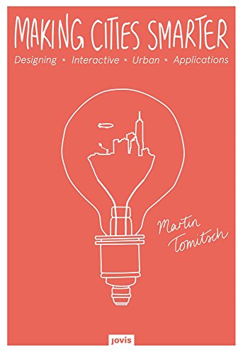 Making Cities Smarter: Designing Interactive Urban Applications